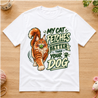 Cat Fetches Better T-Shirt