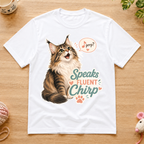 Speaks Fluent Chirp T-Shirt