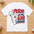 Fetch Is My Love T-Shirt